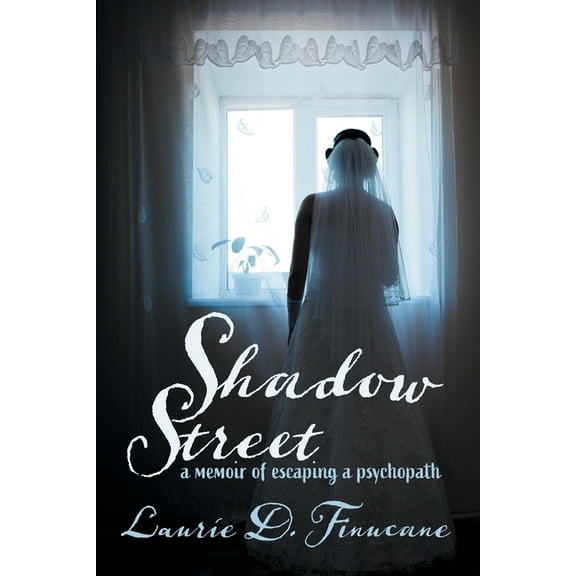 Shadow Street: A memoir of escaping a psychopath., (Paperback)