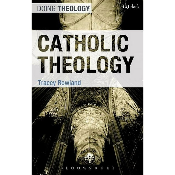 Doing Theology Catholic Theology, (Hardcover)