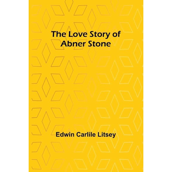 The Love Story of Abner Stone, (Paperback)