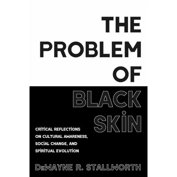 The Problem of Black Skin, (Paperback)