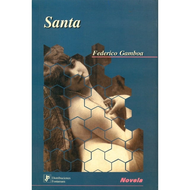 Santa, de Federico Gamboa (Federico Gamboa Iglesias) , 2005