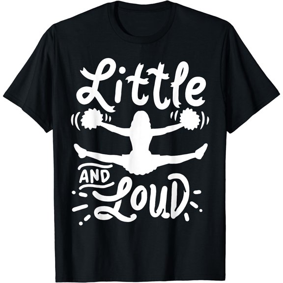 Cheerleading Little And Loud Cheerleader Gift Team Squad T-Shirt Black 4X-Large