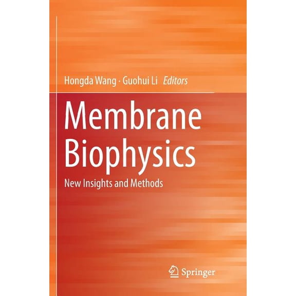 Membrane Biophysics: New Insights and Methods, (Paperback)