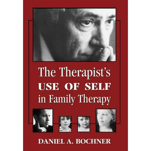 Therapists Use of Self in Family Therapy, (Hardcover)