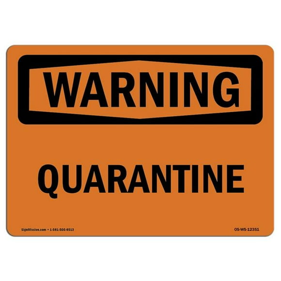 SignMission OS-WS-D-35-L-12351 OSHA Warning Sign - Quarantine