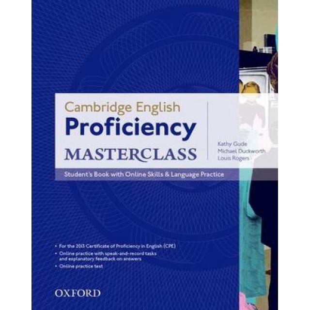 Cambridge English: Proficiency (CPE) Masterclass: Student's Book with Online Skills and Language Practice Pack: Master an exceptional level of English with confidence (Cambridge English: Proficiency (