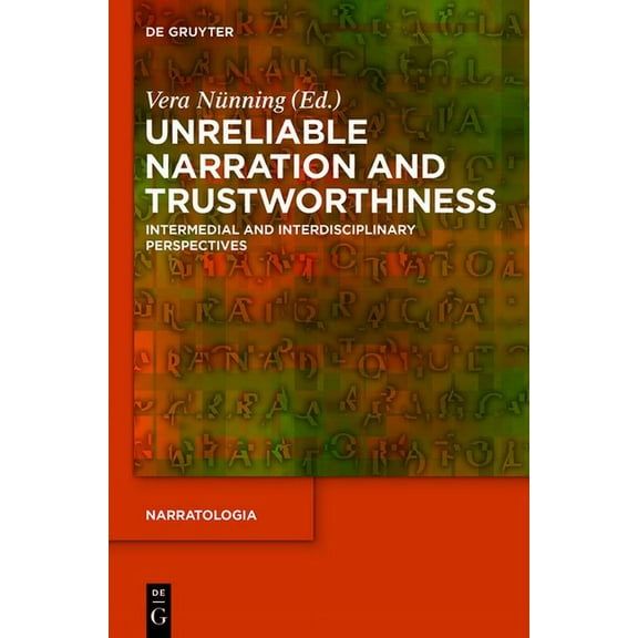 Narratologia Unreliable Narration and Trustworthiness: Intermedial and Interdisciplinary Perspectives, Book 44, (Paperback)
