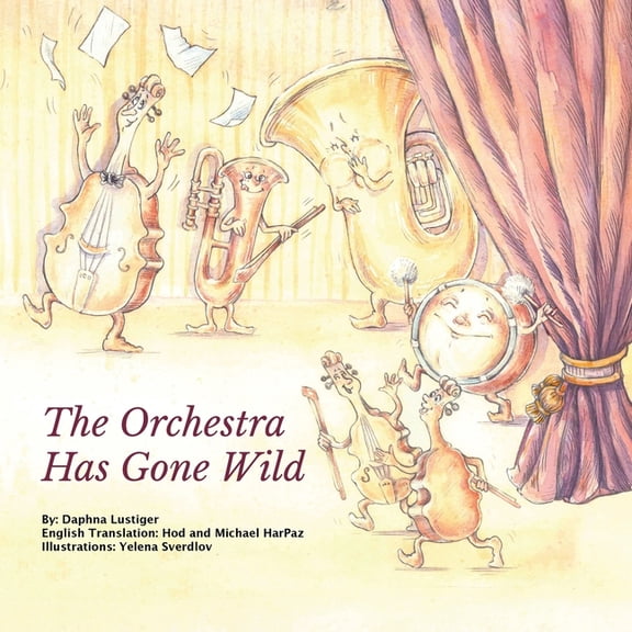 The Orchestra Has Gone Wild, (Paperback)