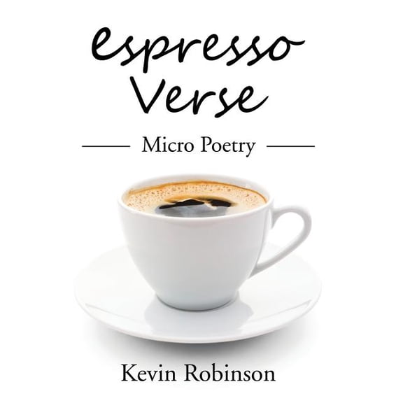 Espresso Verse : Micro Poetry