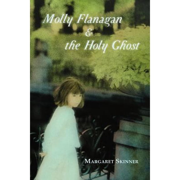 Pre-Owned Molly Flanagan & the Holy Ghost (Paperback) 1935708481 9781935708483