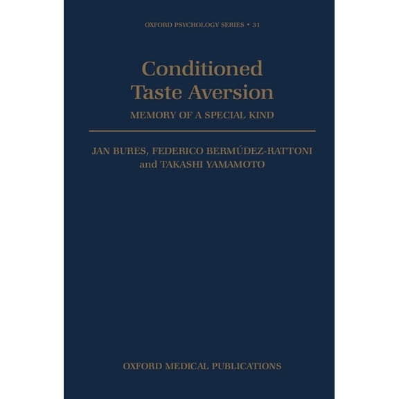Oxford Psychology Conditioned Taste Aversion - Memory of a Special Kind, Book 31, (Hardcover)