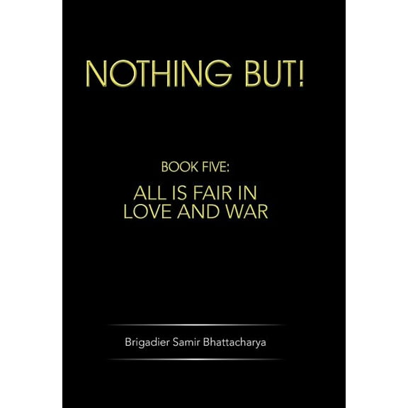 Nothing But! : All Is Fair in Love and War