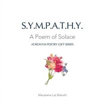 Acronym Poetry Gift Sympathy: A Poem of Solace, Book I, (Paperback)