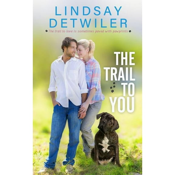 The Trail to You: A Sweet Romance, (Paperback)