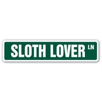 SLOTH LOVER Street Sign slow furry mammal south america | Indoor/Outdoor |  36" Wide