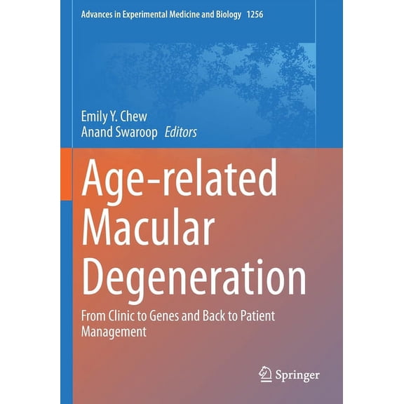 Advances in Experimental Medicine and Bi Age-Related Macular Degeneration: From Clinic to Genes and Back to Patient Management, Book 1256, (Paperback)