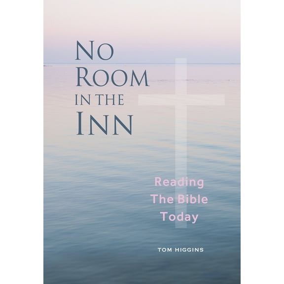 No Room in the Inn : Reading the Bible Today (Paperback)