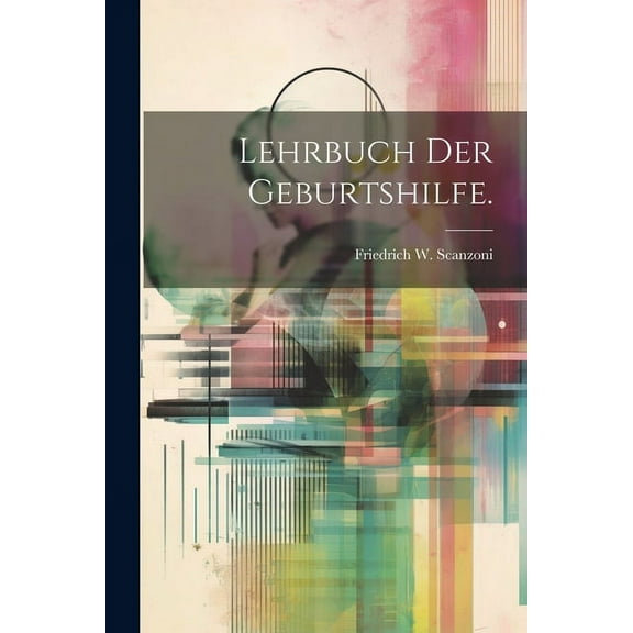 Lehrbuch der Geburtshilfe. (Paperback)
