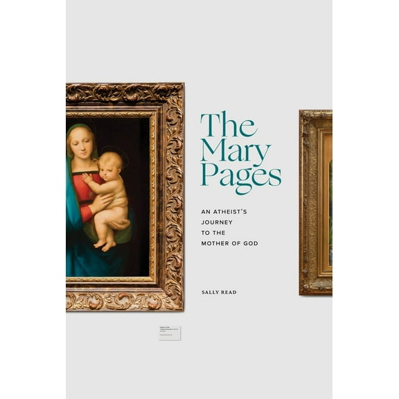 Pre-Owned The Mary Pages: An Atheist's Journey to the Mother of God (Hardcover) 1685781136 9781685781132