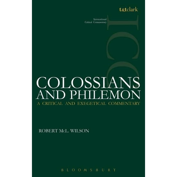 International Critical Commentary Colossians and Philemon (ICC), (Paperback)