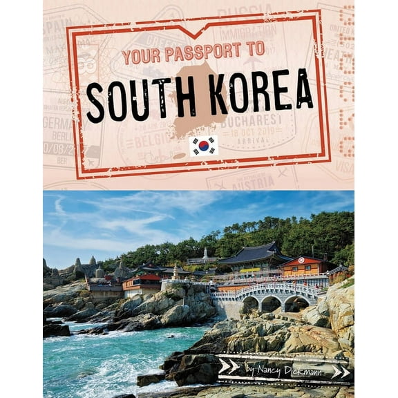 World Passport Your Passport to South Korea, (Hardcover)