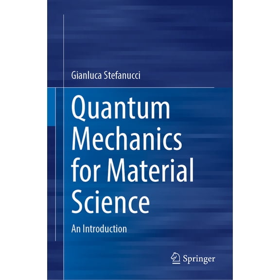 Quantum Mechanics for Material Science: An Introduction, (Hardcover)