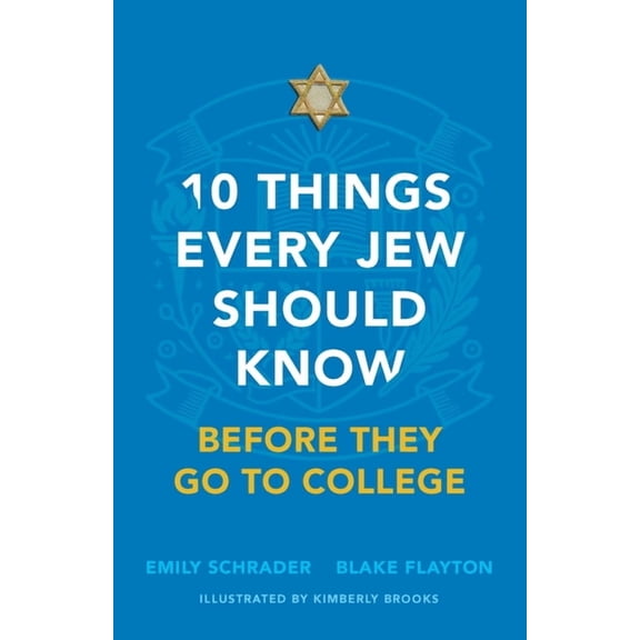 10 Things Every Jew Should Know Before They Go to College, (Hardcover)