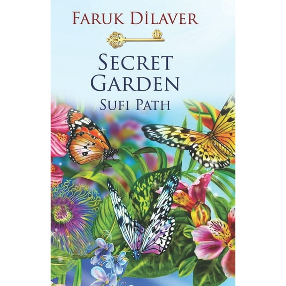 Secret Garden: Sufi Path (Paperback) by Faruk Dilaver