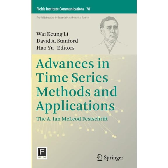 Advances in Time Series Methods and Applications: The A. Ian Mcleod Festschrift