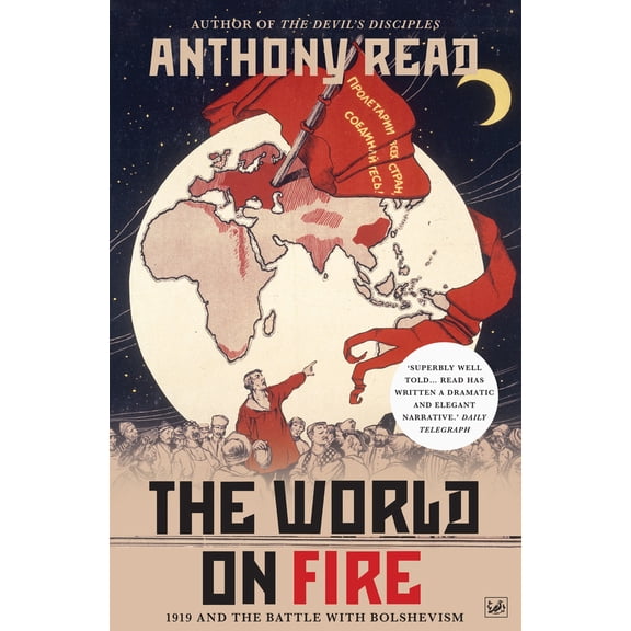 Pre-Owned The World on Fire: 1919 and the Battle with Bolshevism. Anthony Read (Paperback) 1844138321 9781844138326