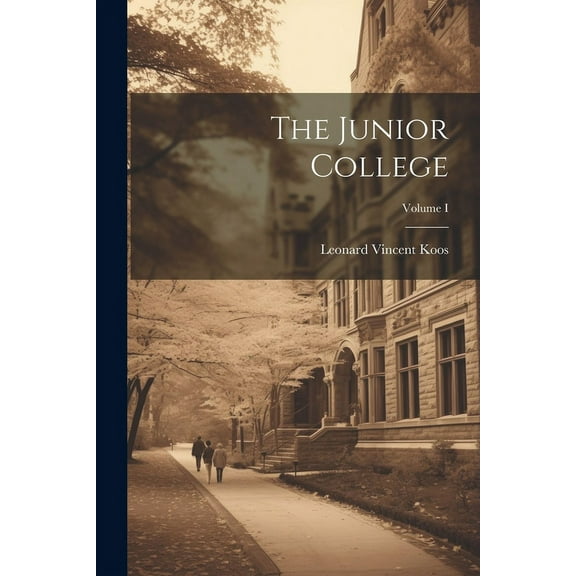 The Junior College; Volume I, (Paperback)