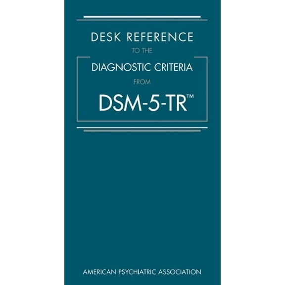 Desk Reference to the Diagnostic Criteria from Dsm-5-Tr(r), (Paperback)