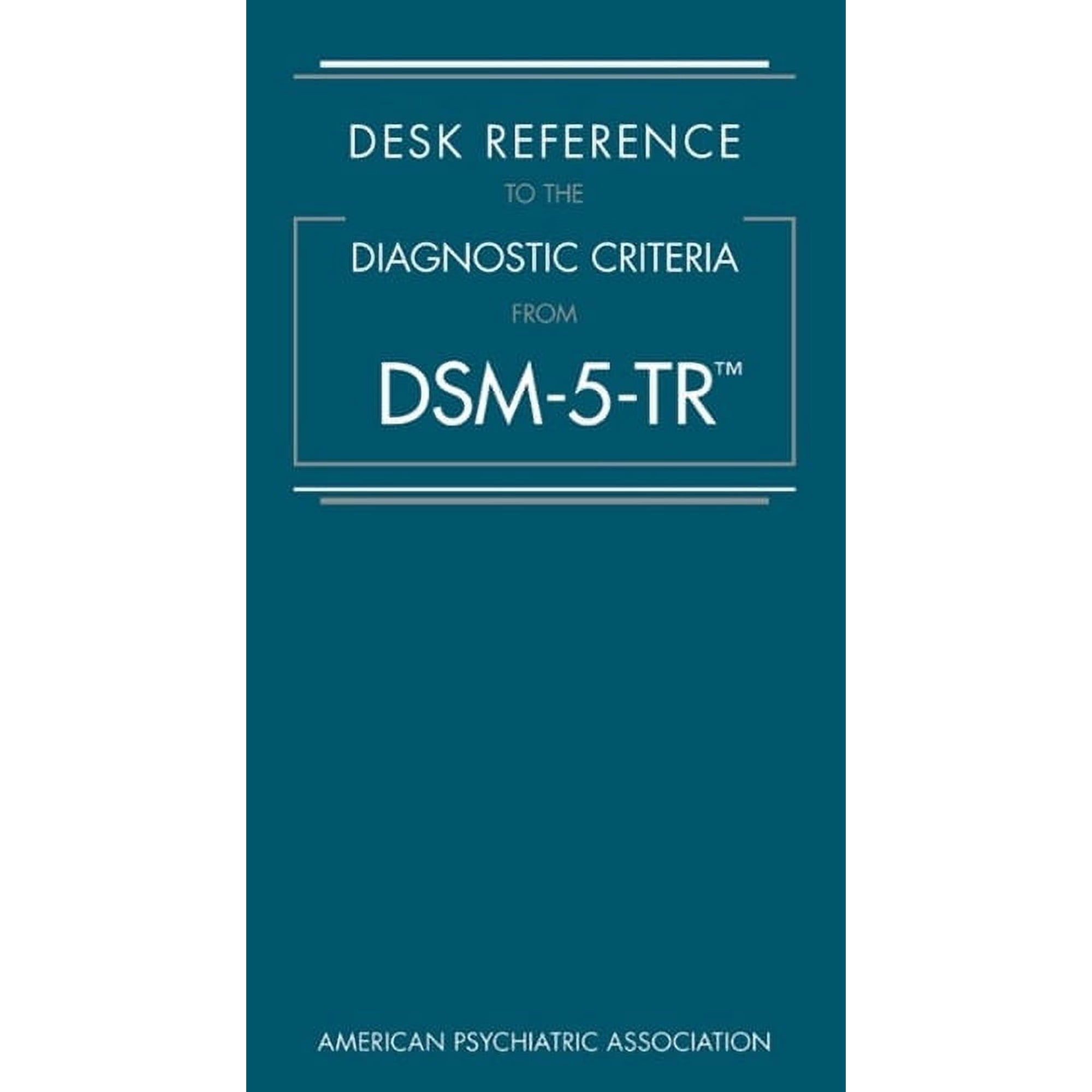 Desk Reference to the Diagnostic Criteria from Dsm-5-Tr(r), (Spiral-Bound)