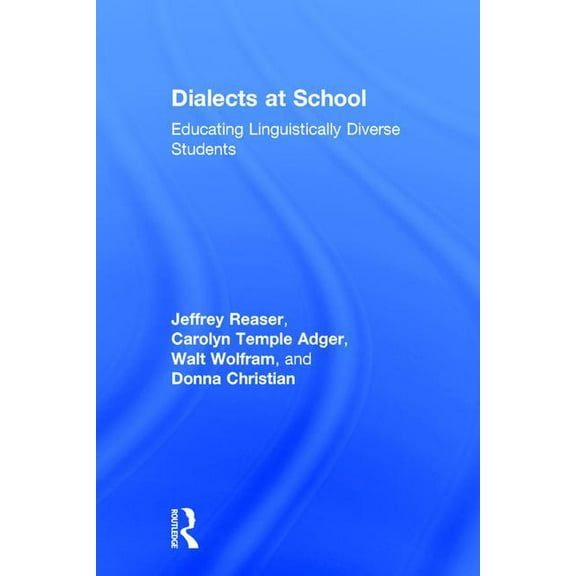 Dialects at School: Educating Linguistically Diverse Students, (Hardcover)