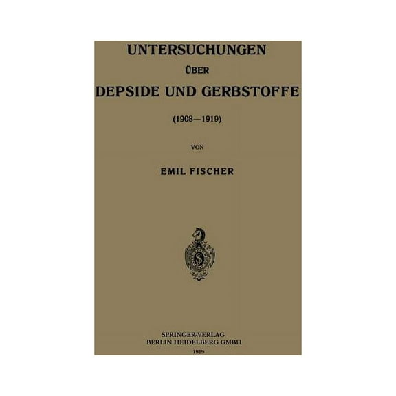 Untersuchungen Über Depside Und Gerbstoffe (1908-1919), (Paperback)