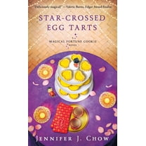 Star-Crossed Egg Tarts: A Magical Fortune Cookie Novel (Paperback)