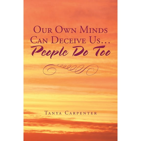 Our Own Minds Can Deceive Us... People Do Too (Paperback)