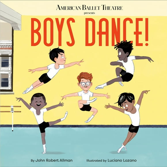 Pre-Owned Boys Dance! (American Ballet Theatre) (Hardcover) 059318114X 9780593181140