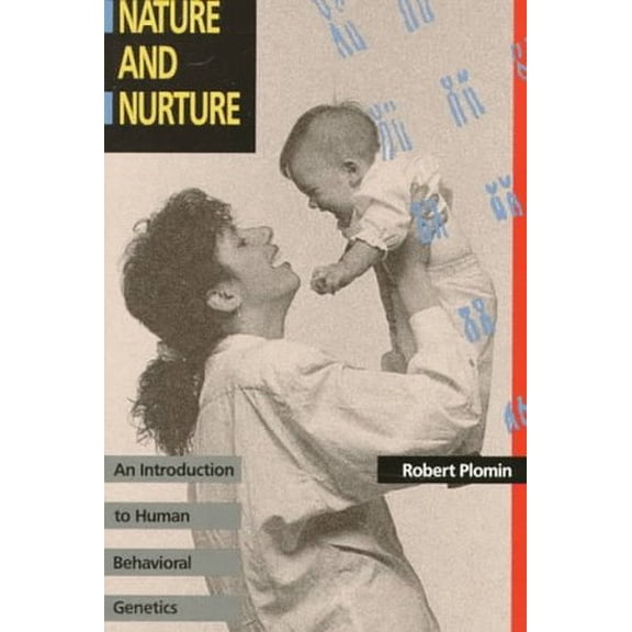 Pre-Owned Nature and Nurture: An Introduction to Human Behavioral Genetics (Paperback) 0534107680 9780534107680