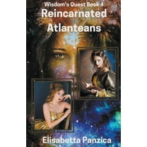 Wisdom's Quest Reincarnated Atlanteans, (Paperback)