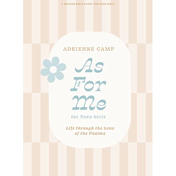 Pre-Owned As for Me - Teen Girls' Bible Study Book: Life Through the Lens of the Psalms (Paperback) by Adrienne Camp