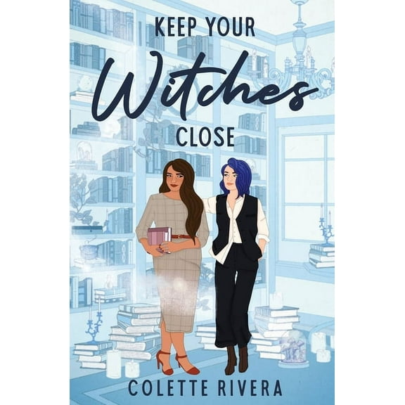 Love & Magic Keep Your Witches Close, Book 2, (Paperback)