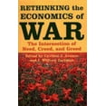 thumbnail image 1 of Pre-Owned Rethinking the Economics of War: The Intersection of Need, Creed, and Greed (Paperback) 0801882982 9780801882982, 1 of 1