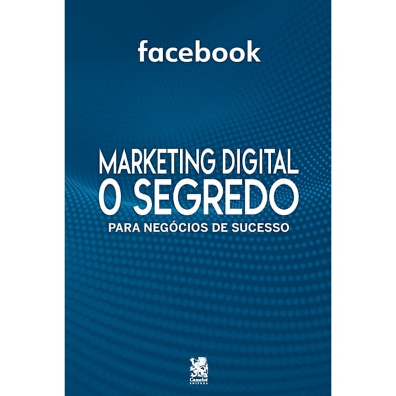 Marketing Digital - O Segredo Para Negócios De Sucesso, (Paperback)