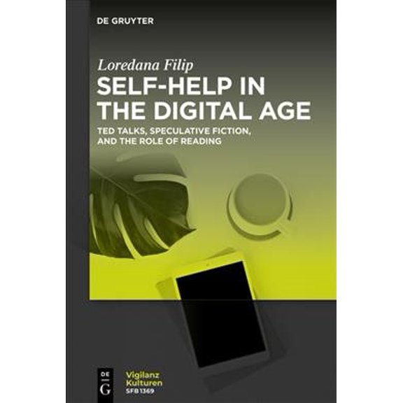 Pre-Owned Vigilanzkulturen / Cultures of Vigilance Self-Help in the Digital Age: Ted Talks, Speculative Fiction, and the Role of Reading, Book 12, (Paperback)