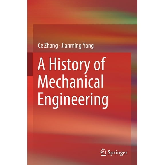 A History of Mechanical Engineering, (Paperback)