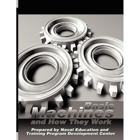 Basic Machines and How They Work, (Paperback)