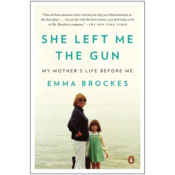 She Left Me the Gun: My Mother's Life Before Me, (Paperback)
