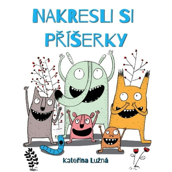 Nakresli si příserky 1: Kreslení a psaní pro hravé děti a rodiče, (Paperback)