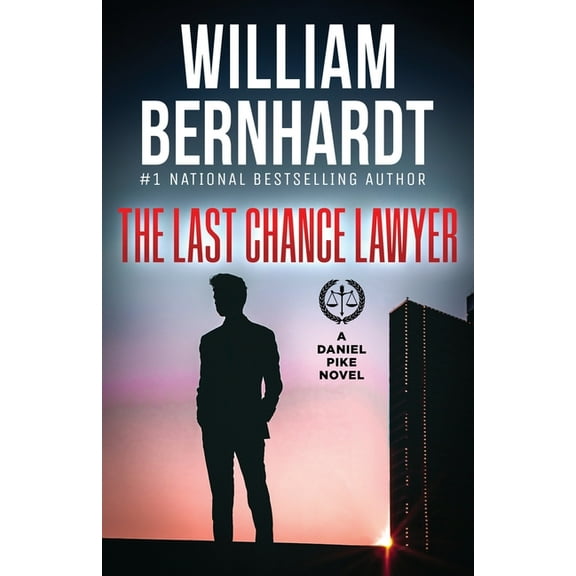 Daniel Pike Legal Thriller The Last Chance Lawyer, Book 1, (Paperback)